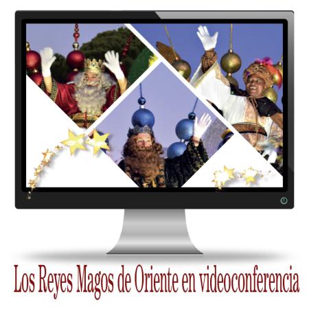 Los Reyes Magos de Oriente en videoconferencia